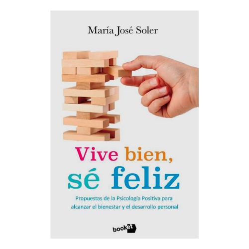 Vive bien sé feliz